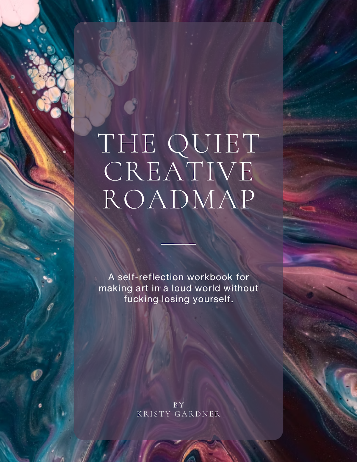 The Quiet Creative Workbook: A self-reflection workbook for making art in a loud world without losing yourself